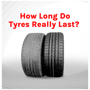 How Long Will Your Car Tyres Really Last?